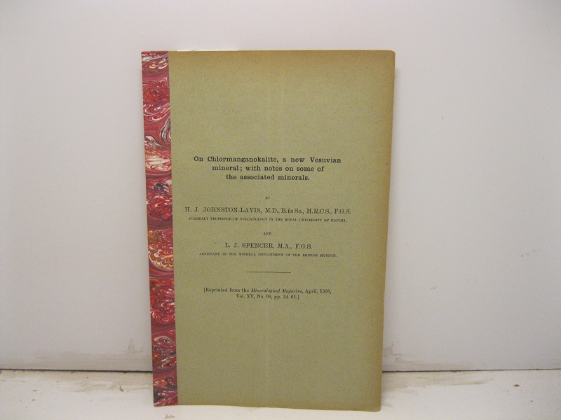 On Chlormanganokalite a new Vesuvian mineral with notes on some of the associated minerals. Reprinted from the Mineralogical Magazine, April, 1908, vol. XV